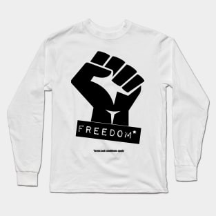 Freedom - Terms And Conditions Apply Long Sleeve T-Shirt